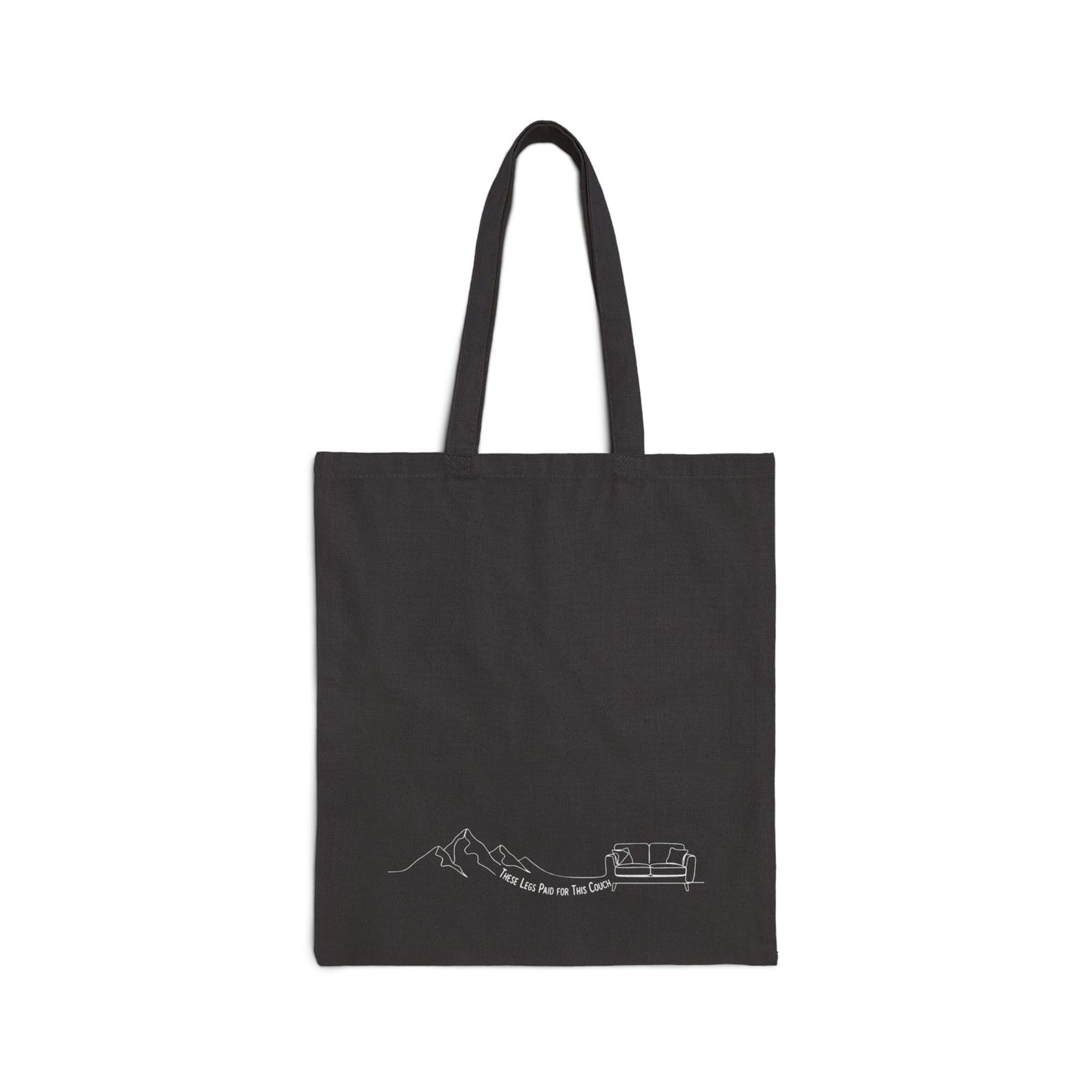 These Legs Paid for This Couch Canvas Tote | Funny Trail Lifestyle Tote | NOFLATMILES