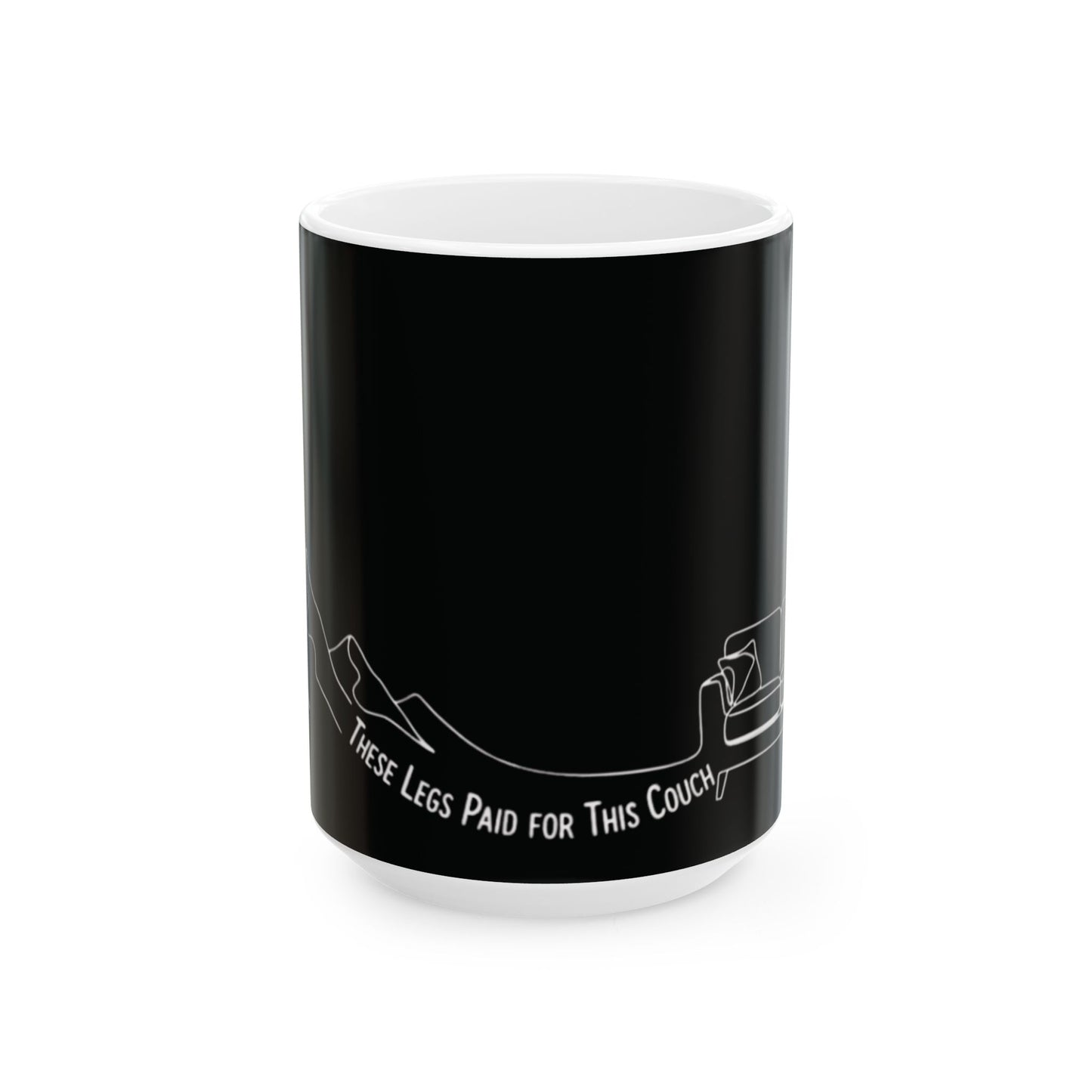 These Legs Paid for This Couch Mug (11oz) | Funny Trail Runner Mug | NOFLATMILES