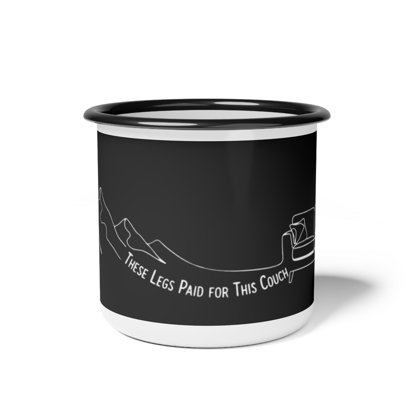 These Legs Paid for This Couch Enamel Mug | Funny Trail Camp Mug | NOFLATMILES