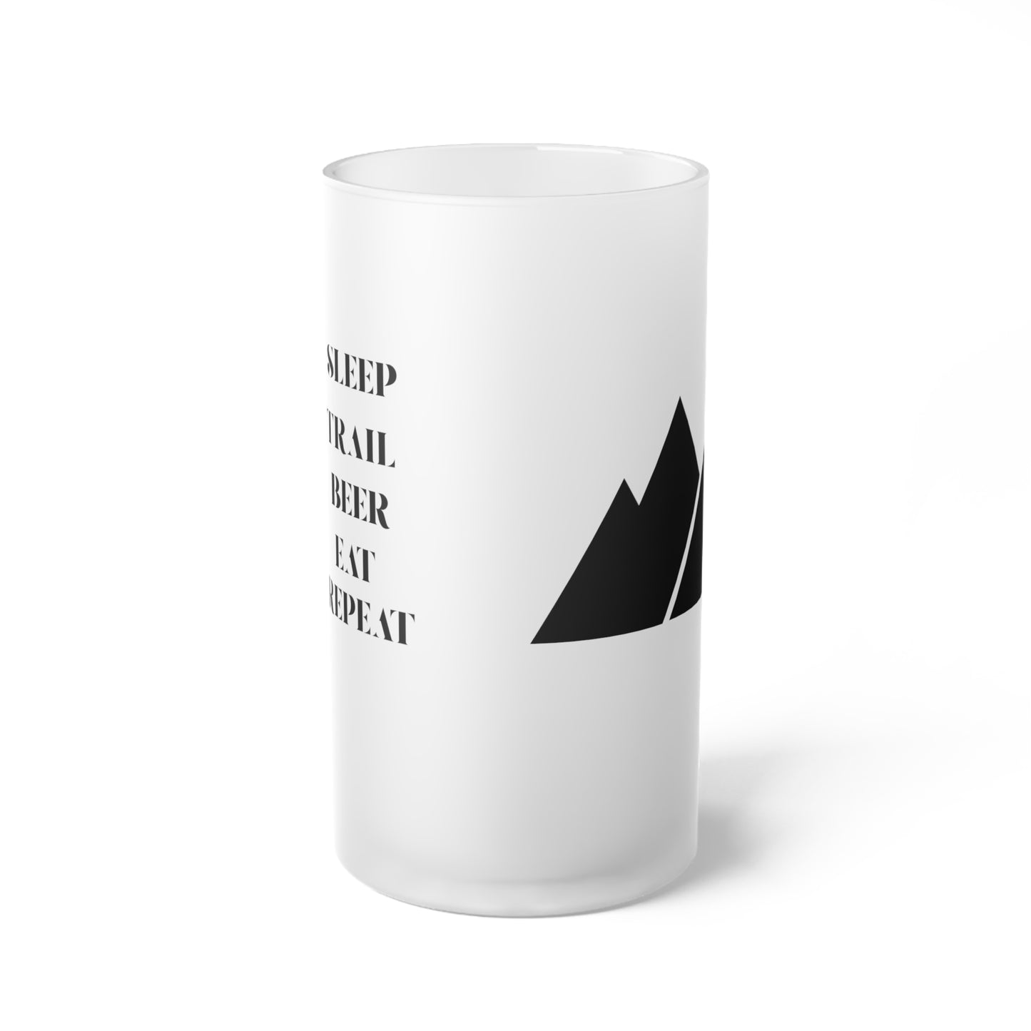 Frosted Glass Beer Mug – "Sleep, Trail, Beer, Eat, Repeat" Because Recovery Deserves a Ritual.