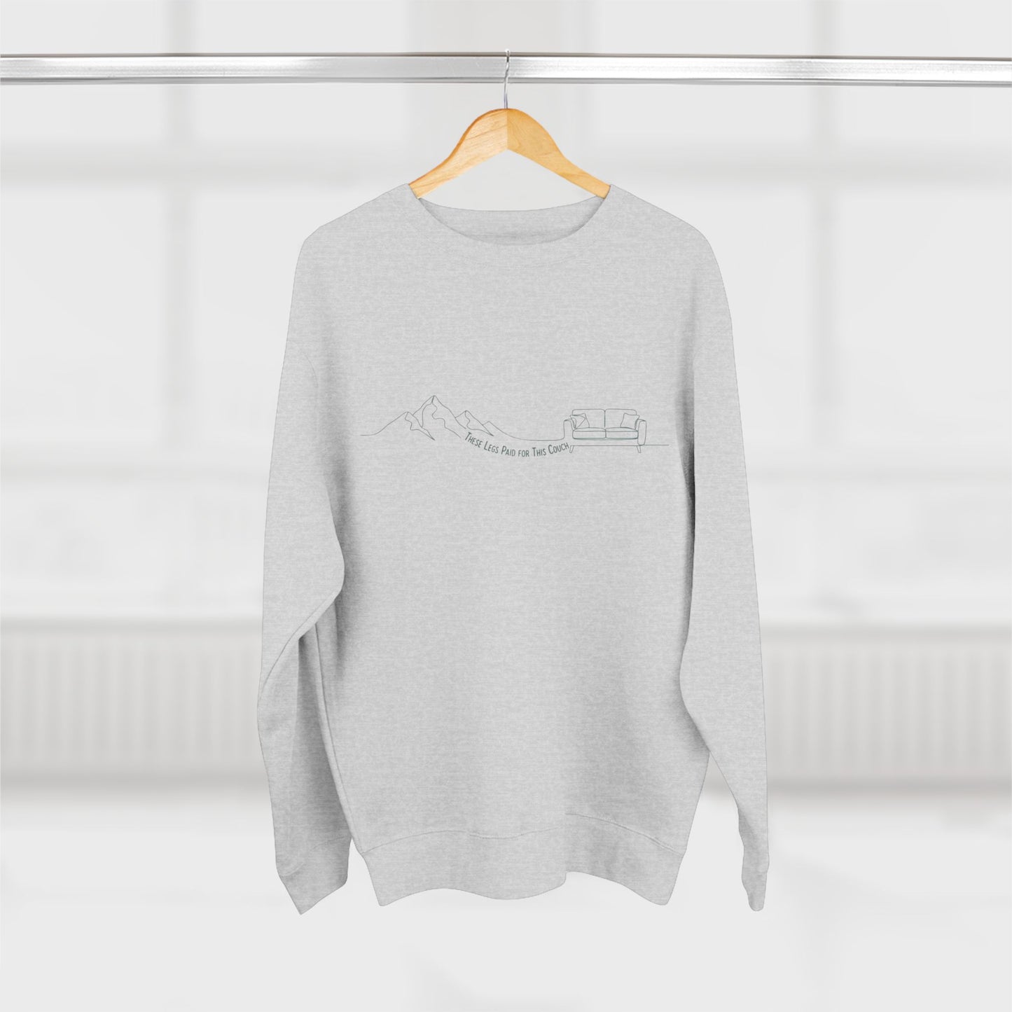 These Legs Paid for This Couch Crewneck | Funny Trail Sweatshirt | NOFLATMILES