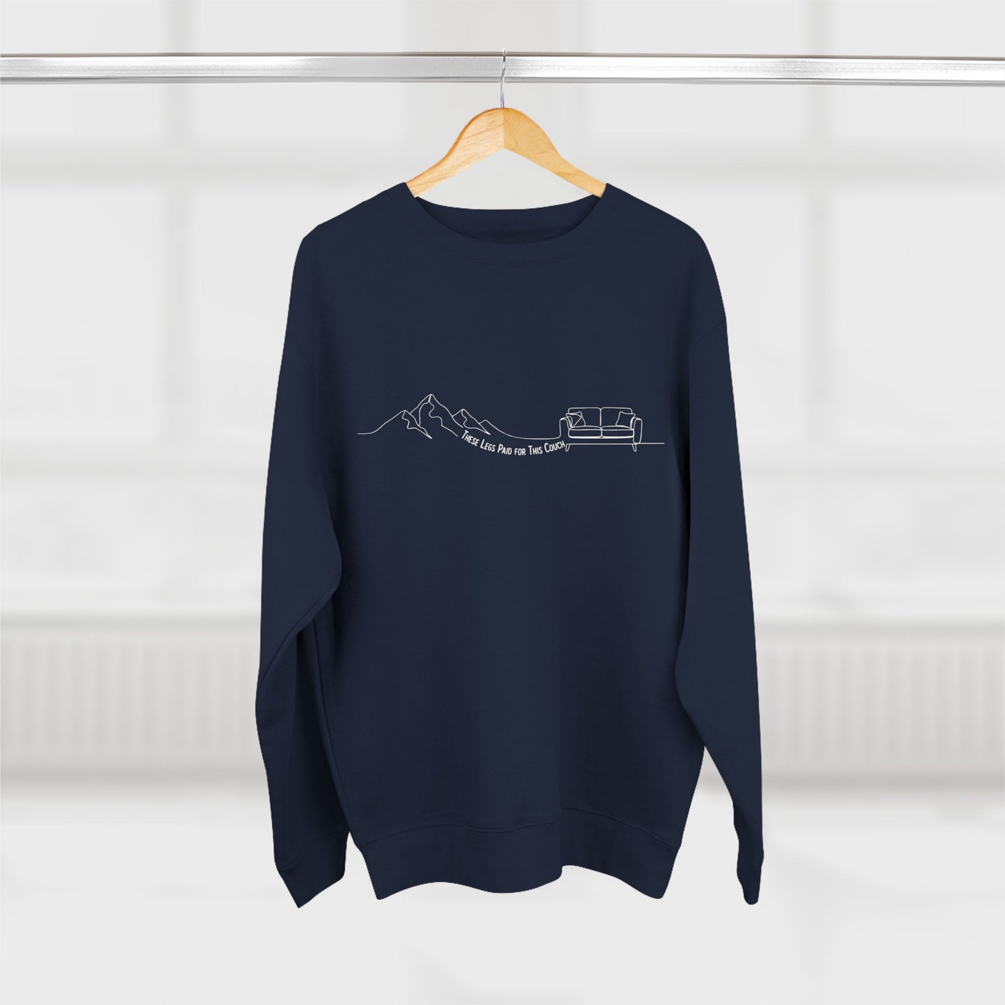 These Legs Paid for This Couch Crewneck | Funny Trail Sweatshirt | NOFLATMILES